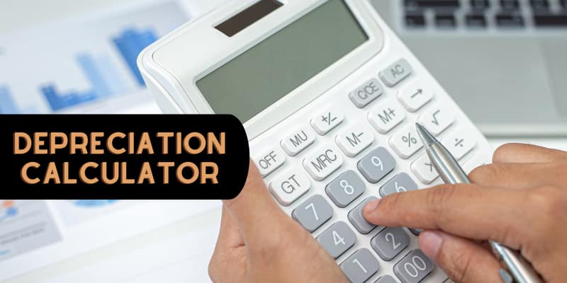 How To Use Free Depreciation Calculator?