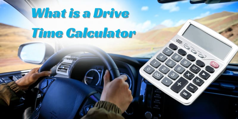 How To Use Free Drive Time Calculator?