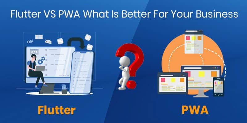 Flutter VS PWA What Is Better For Your Business