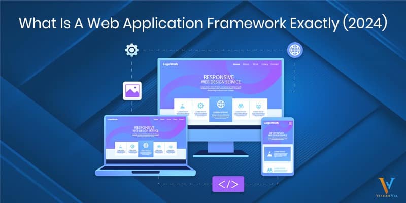What Is A Web Application Framework Exactly (2024)