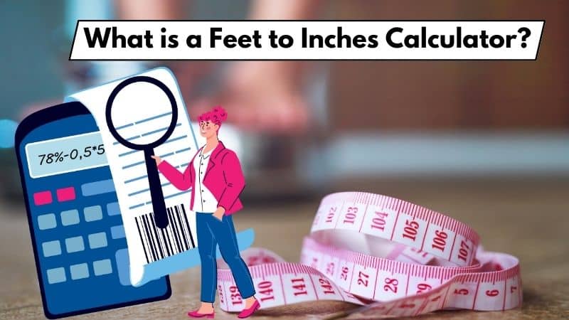 how to use a free feet to inches calculator