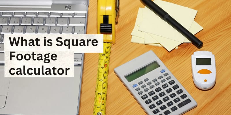  what is a Square Footage Calculator