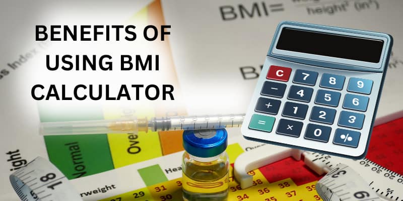 Benefits of using a BMI Calculator