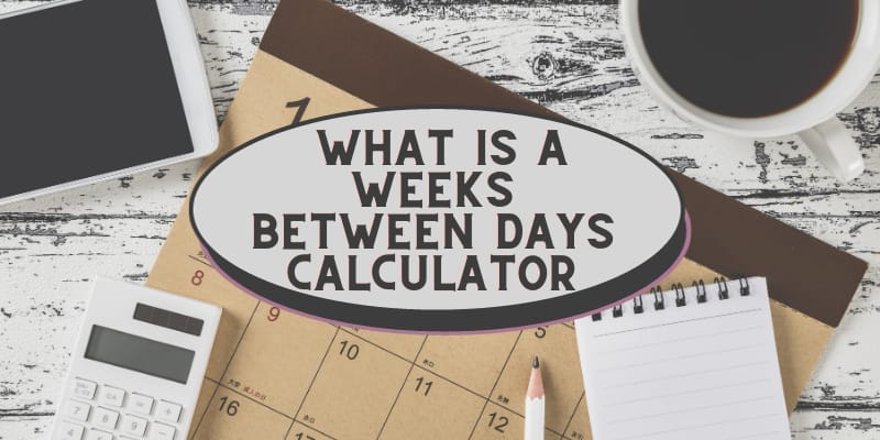 Weeks Between Days Calculator